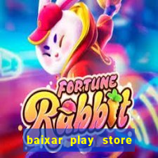 baixar play store para pc baixaki